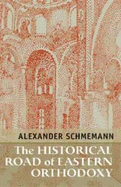 The historical road of Eastern Orthodoxy