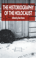 The Historiography of the Holocaust