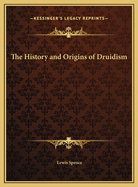The History and Origins of Druidism