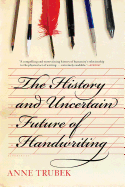 The History and Uncertain Future of Handwriting