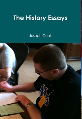 The History Essays - Cook, Joseph