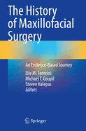 The History of Maxillofacial Surgery: An Evidence-Based Journey