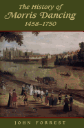 The History of Morris Dancing, 1438-1750