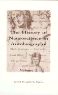 The History of Neuroscience in Autobiography