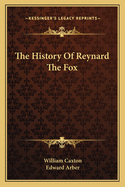 The History Of Reynard The Fox
