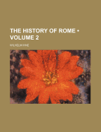 The History of Rome; Volume 2