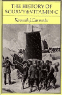 The History of Scurvy and Vitamin C
