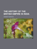 The History of the British Empire in India