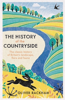 The History of the Countryside - Rackham, Oliver, Dr.