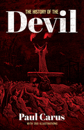 The History of the Devil: With 350 Illustrations
