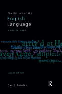 The History of the English Language: A Sourcebook