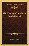 The History of the Greek Revolution V2