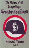 The History of the Panzerkorps "Grossdeutschland"