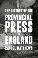 The History of the Provincial Press in England