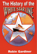 The History of the White Star Line