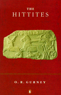 The Hittites - Gurney, O R, and Gurney, Oliver R