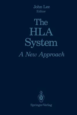 The HLA System: A New Approach - Lee, John (Editor)