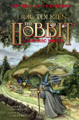 The Hobbit Graphic Novel: Revised and Expanded - Tolkien, J. R. R., and Dixon, Charles (Adapted by)
