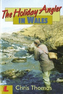 The Holiday Angler in Wales