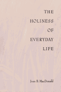 The Holiness of Everyday Life