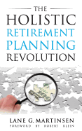 The Holistic Retirement Planning Revolution