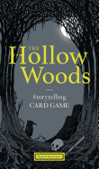 The Hollow Woods: Storytelling Card Game