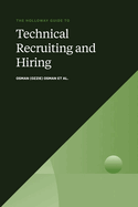 The Holloway Guide to Technical Recruiting and Hiring: Align Your Team to Avoid Expensive Hiring Mistakes