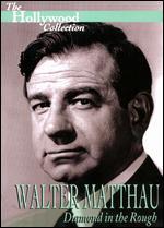 The Hollywood Collection: Walter Matthau - Diamond in the Rough