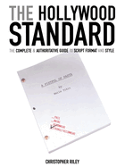 The Hollywood Standard: The Complete and Authoritative Guide to Script Format and Style