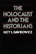The Holocaust and the Historians