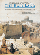 The Holy Land: Yesterday and Today