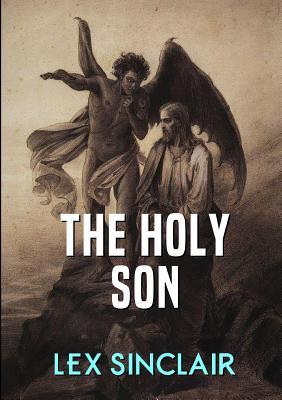 The Holy Son - Sinclair, Lex