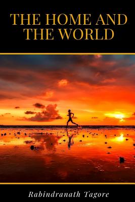 The Home And The World - Tagore, Surendranath (Translated by), and Tagore, Rabindranath