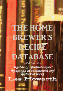 The Home Brewer's Recipe Database, 3rd Edition - Hard Cover