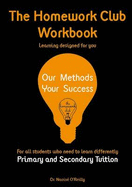 The Homework Club Workbook: Primary and Secondary Tuition
