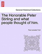 The Honorable Peter Stirling and What People Thought of Him