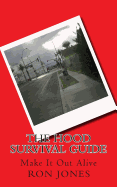 The Hood Survival Guide: Make It Out Alive