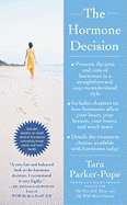 The Hormone Decision - Parker-Pope, Tara