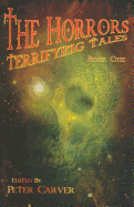 The Horrors: Terrifying Tales Volume 1