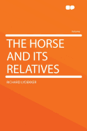 The Horse and Its Relatives