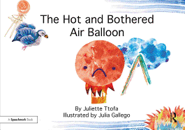 The Hot and Bothered Air Balloon: A Story about Feeling Stressed