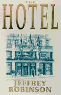 The Hotel: Inside the World's Most Exclusive Hotel