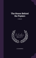 The House Behind the Poplars