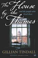 The House by the Thames: And the People Who Lived There