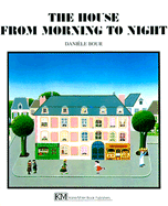 The House from Morning to Night