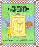The House I'll Build for the Wrens