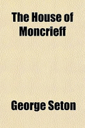 The House of Moncrieff