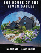 The House of the Seven Gables Annotated