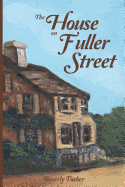 The House on Fuller Street