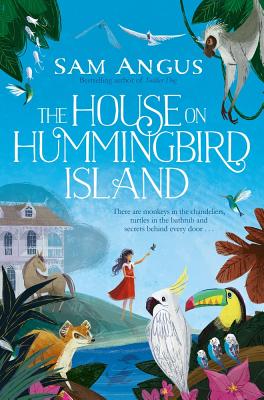 The House on Hummingbird Island - Angus, Sam